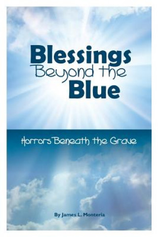 Kniha Blessings Beyond The Blue James L Monteria