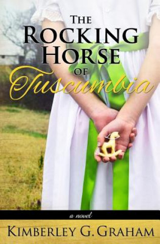 Carte The Rocking Horse of Tuscumbia Kimberley G Graham