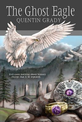 Carte The Ghost Eagle Quentin R Grady