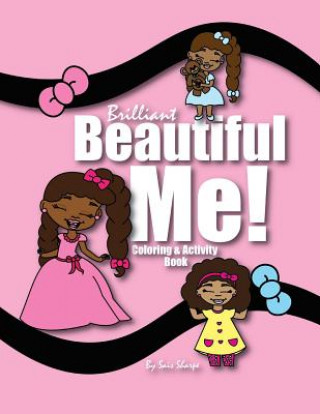 Kniha Brilliant Beautiful Me!: Coloring and Activity Book Sais Sharpe