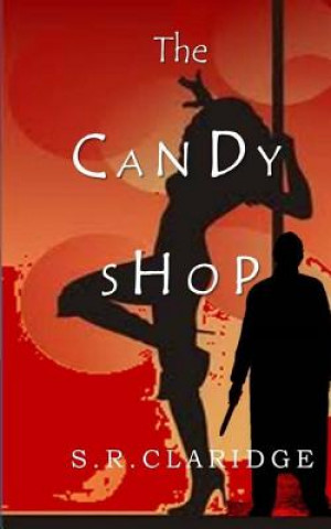 Knjiga The Candy Shop S R Claridge