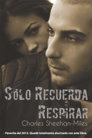 Книга Sólo Recuerda Respirar Charles Sheehan-Miles