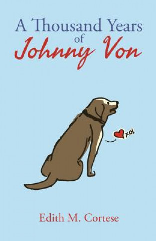 Kniha A Thousand Years of Johnny Von Edith M Cortese