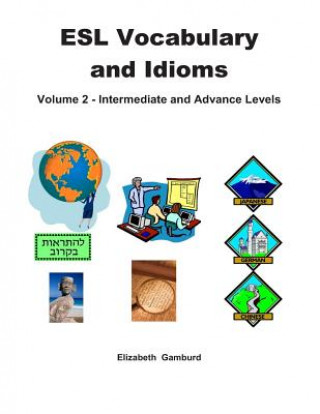 Książka ESL Vocabulary and Idioms Book 2: Intermediate and Advanced Levels Elizabeth Gamburd