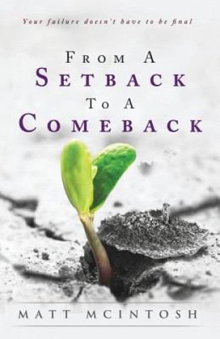 Book From a Setback to a Comeback Matt McIntosh