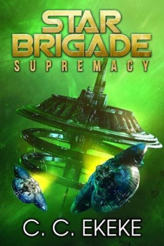 Knjiga Star Brigade: Supremacy C C Ekeke