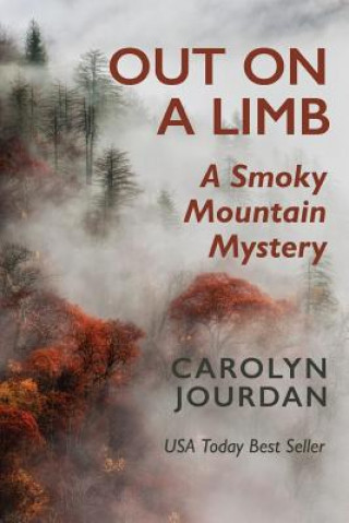 Kniha Out on a Limb: A Smoky Mountain Mystery Carolyn Jourdan