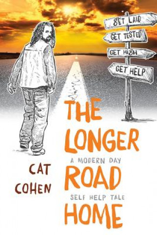 Kniha The Longer Road Home: A Modern-Day Self-Help Tale Cat Cohen