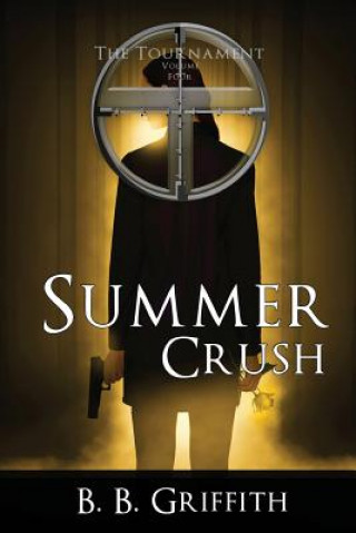 Kniha Summer Crush (The Tournament, #4) B B Griffith