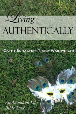 Livre Living Authentically Cathy Schaefer