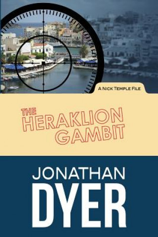 Kniha The Heraklion Gambit: A Nick Temple File Jonathan Dyer