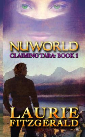 Kniha Nuworld: Claiming Tara, book 1 Laurie Fitzgerald