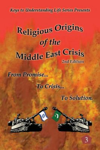 Книга Religious Origins of the Middle East Crisis: From Promise To Crisis To Solution William J Clark Jr