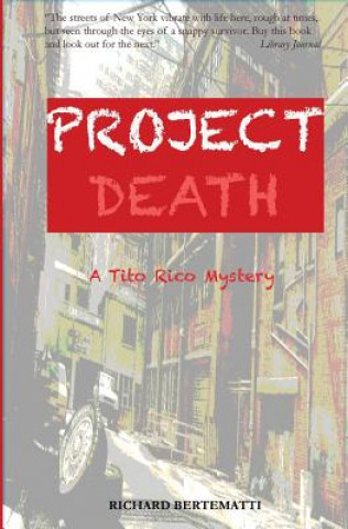 Kniha Project Death: A Tito Rico Mystery Richard Bertematti