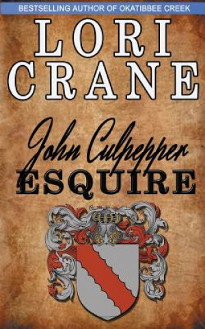 Knjiga John Culpepper, Esquire Lori Crane