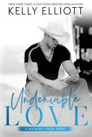 Kniha Undeniable Love Kelly Elliott