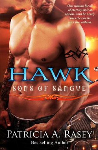 Kniha Hawk: Sons of Sangue Patricia A Rasey