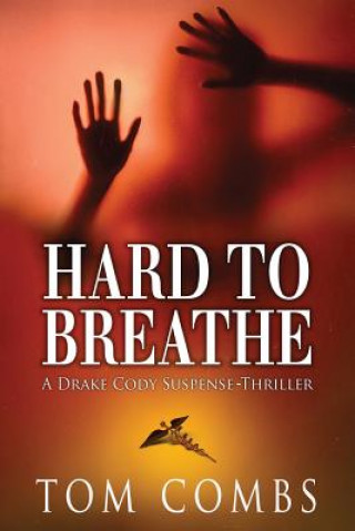 Boek Hard To Breathe Tom Combs