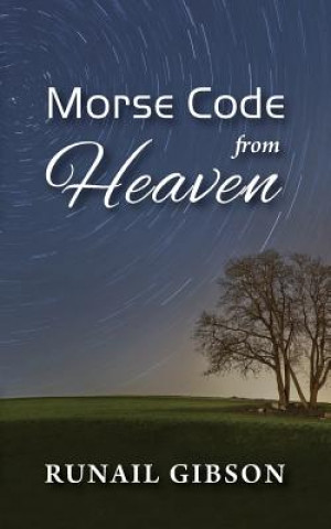 Könyv Morse Code From Heaven Runail Gibson