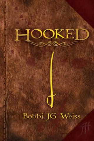Knjiga Hooked Bobbi Jg Weiss