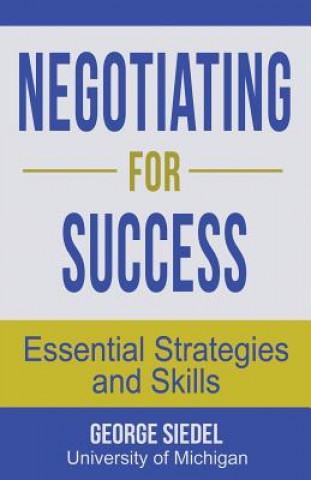 Kniha Negotiating for Success George Siedel