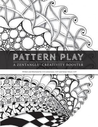 Carte Pattern Play: a Zentangle Creativity Boost Cris Letourneau Czt