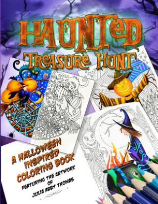 Könyv Haunted Treasure Hunt: A Halloween Inspired Coloring Book Julia Abby Thomas