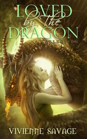Книга Loved by the Dragon Collection Vivienne Savage