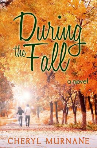 Livre During the Fall Cheryl Murnane