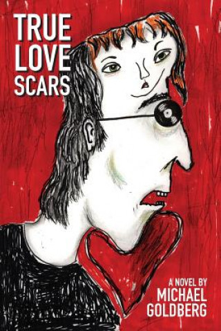 Libro True Love Scars Michael Goldberg