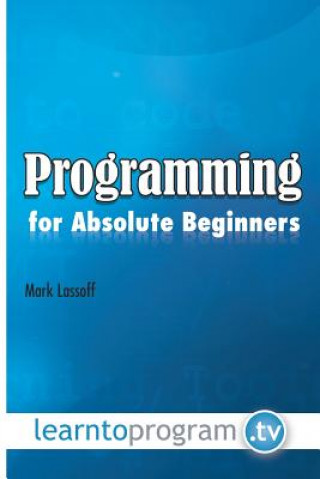 Carte Programming for Absolute Beginners MR Mark a Lassoff