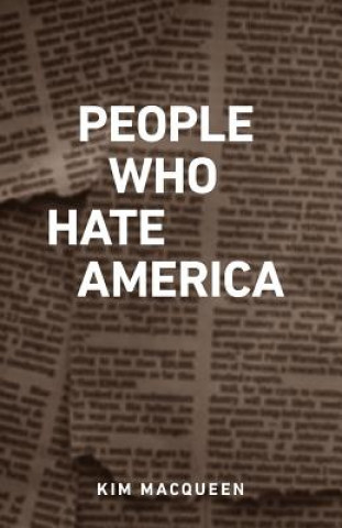 Książka People Who Hate America Kim Macqueen