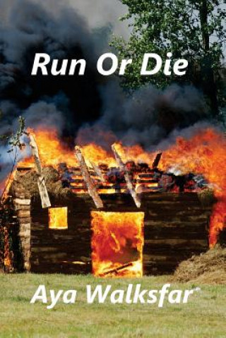 Kniha Run or Die Aya Walksfar