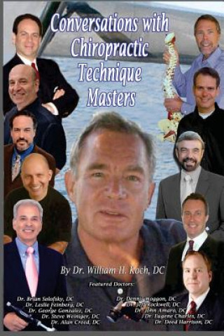 Książka Conversations with Chiropractic Technique Masters Dr William H Koch