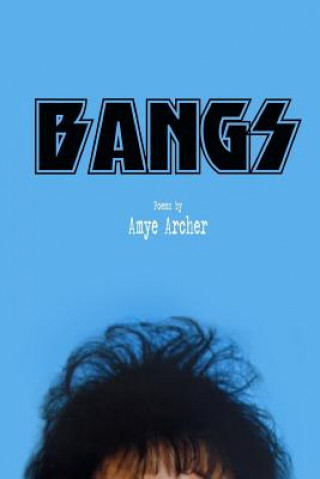 Knjiga Bangs Amye Archer