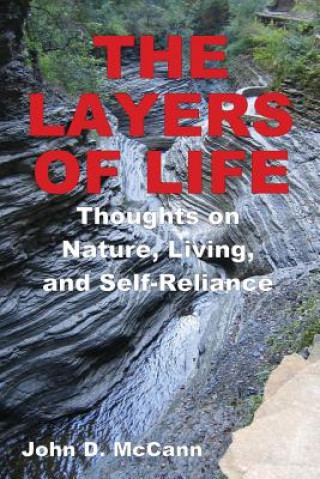 Carte Layers Of Life - Thoughts on Nature, Living, and Self-Reliance John D McCann