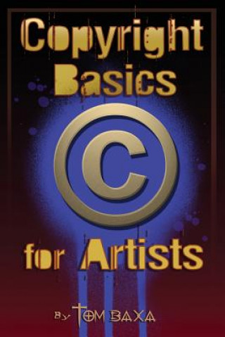 Buch Copyright Basics for Artists Tom Baxa