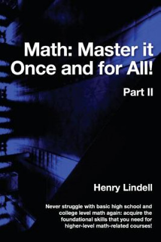 Книга Math. Master it Once and for All!: Part II Henry Lindell