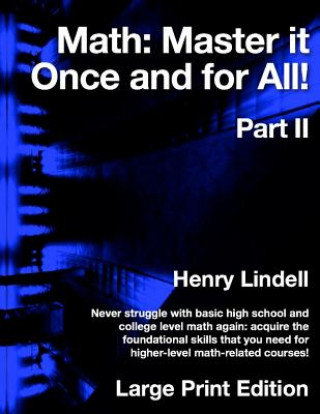 Könyv Math. Master it Once and for All!: Part II Henry Lindell