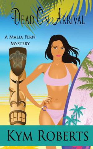 Buch Dead On Arrival MS Kym Roberts