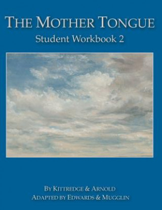 Carte The Mother Tongue Student Workbook 2 George Lyman Kittredge