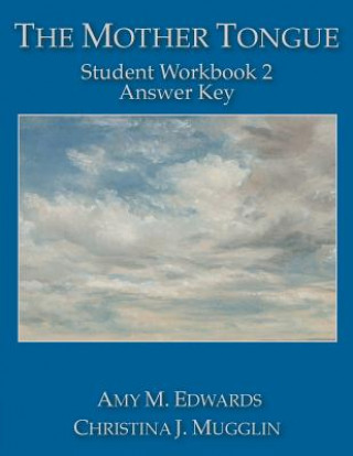 Kniha The Mother Tongue Student Workbook 2 Answer Key Amy M Edwards