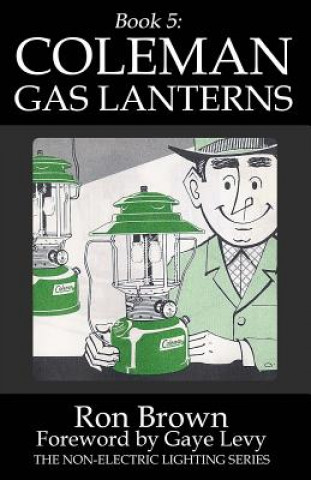 Carte Book 5: Coleman Gas Lanterns Ron Brown