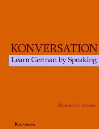 Książka Konversation: Learn German by Speaking Shannon Keenan Greene Ph D