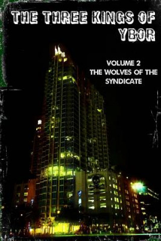 Knjiga The Three Kings of Ybor - Vol. 2: The Wolves of the Syndicate Rock Kitaro