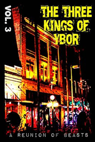 Knjiga The Three Kings of Ybor - Vol. 3: A Reunion of Beasts Rock Kitaro