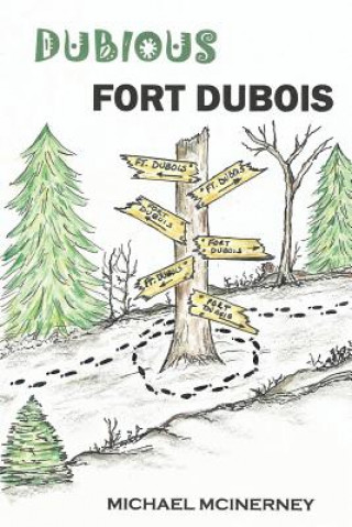 Livre Dubious Fort Dubois Michael McInerney