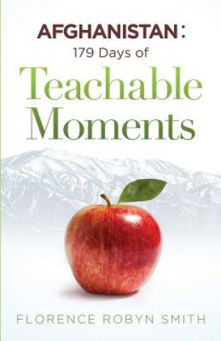Carte Afghanistan: 179 Days of Teachable Moments Florence Robyn Smith