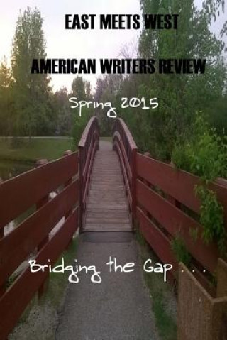 Kniha East Meets West American Writers Review Spring Edition 2015 Rosemary Poole