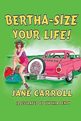 Könyv Bertha-Size Your Life Jane Carroll
